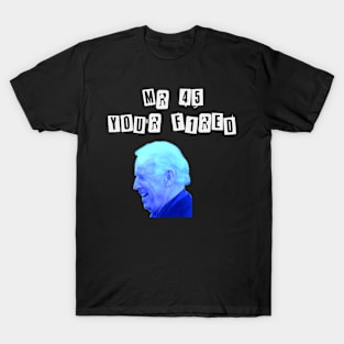 Donald Trum fired by Joe Biden Shirt T-Shirt